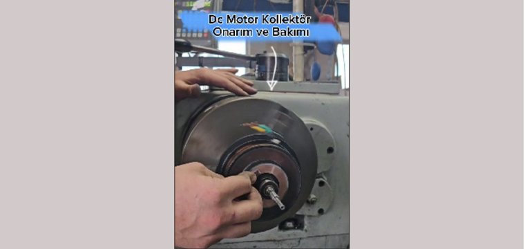 DC Motor Kollektör Onarımı ve Bakımı
